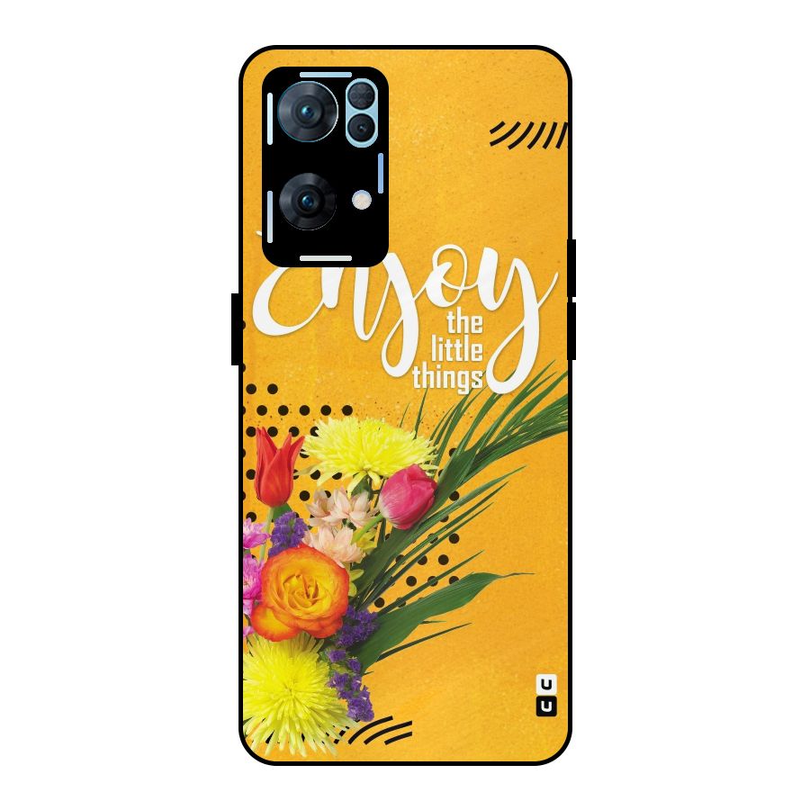 Always Enjoy Little Things Metal Back Case for Oppo Reno7 Pro 5G