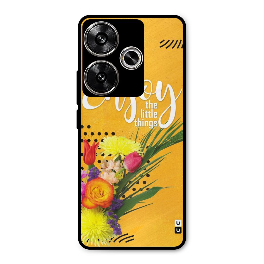 Always Enjoy Little Things Metal Back Case for Poco F6