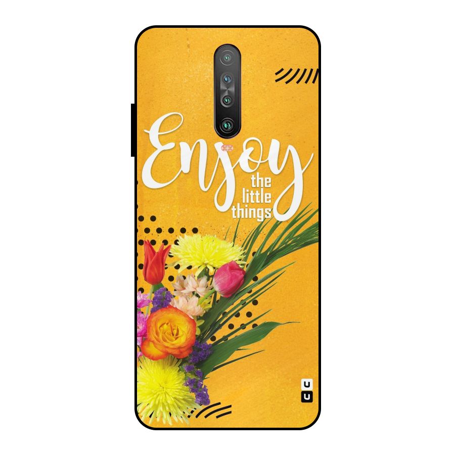 Always Enjoy Little Things Metal Back Case for Poco X2