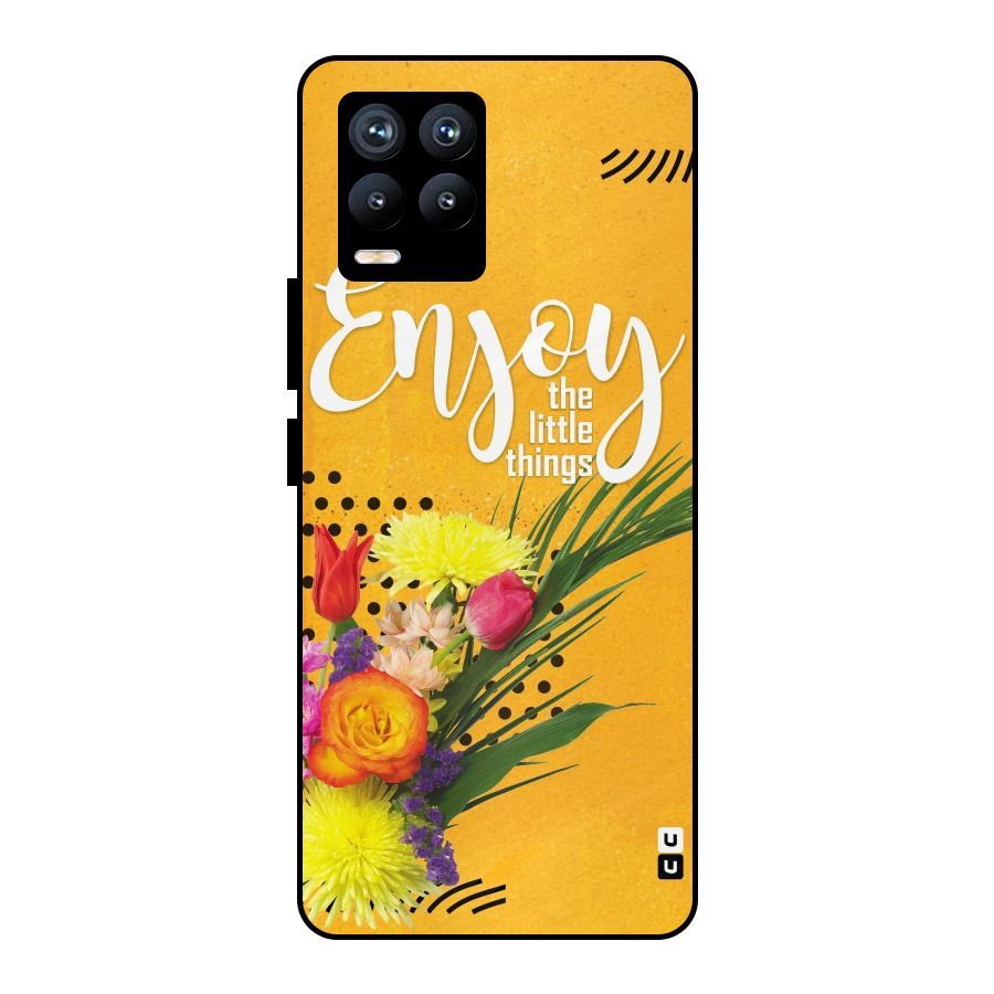 Always Enjoy Little Things Metal Back Case for Realme 8