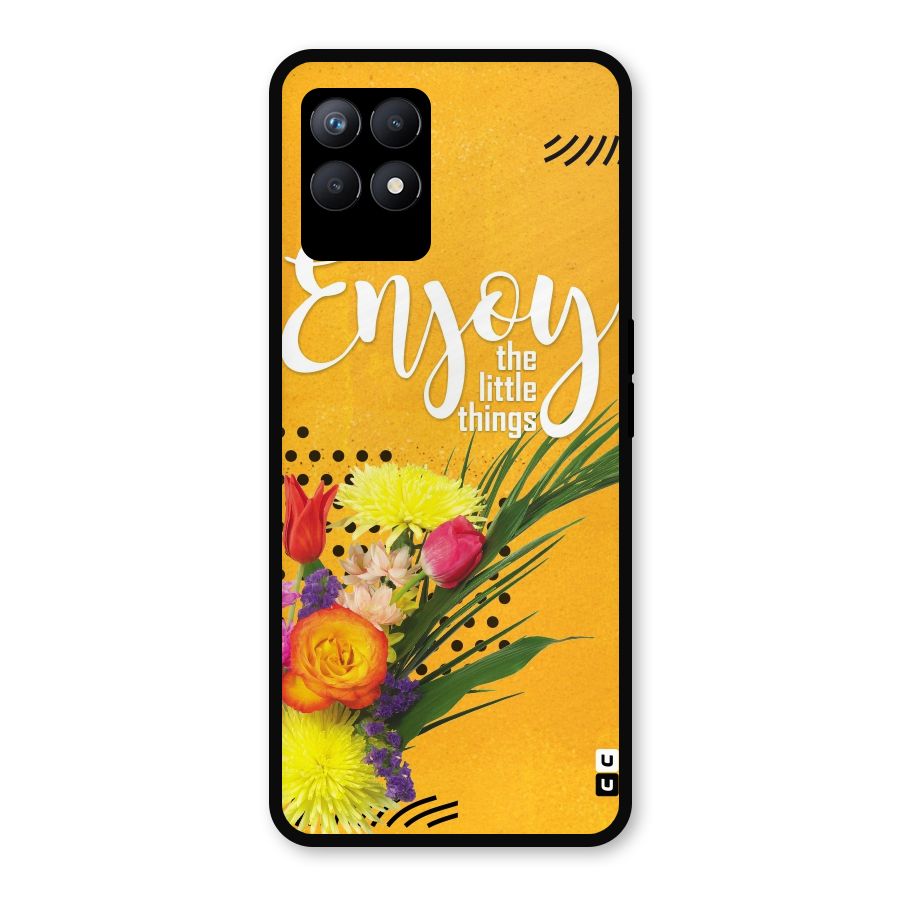 Always Enjoy Little Things Metal Back Case for Realme Narzo 50