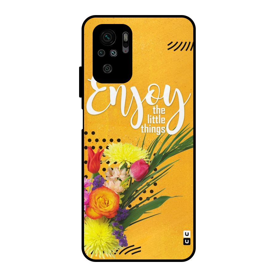Always Enjoy Little Things Metal Back Case for Redmi Note 10S