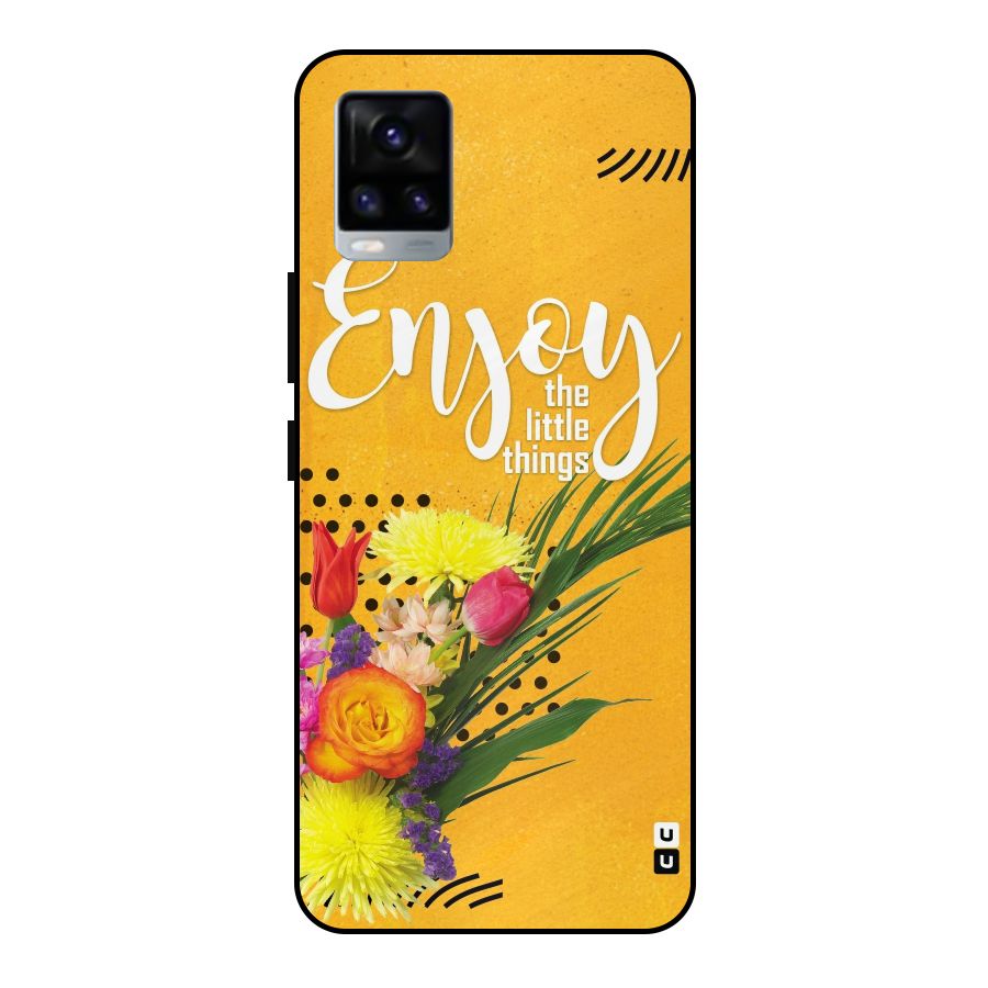 Always Enjoy Little Things Metal Back Case for Vivo V20 2021