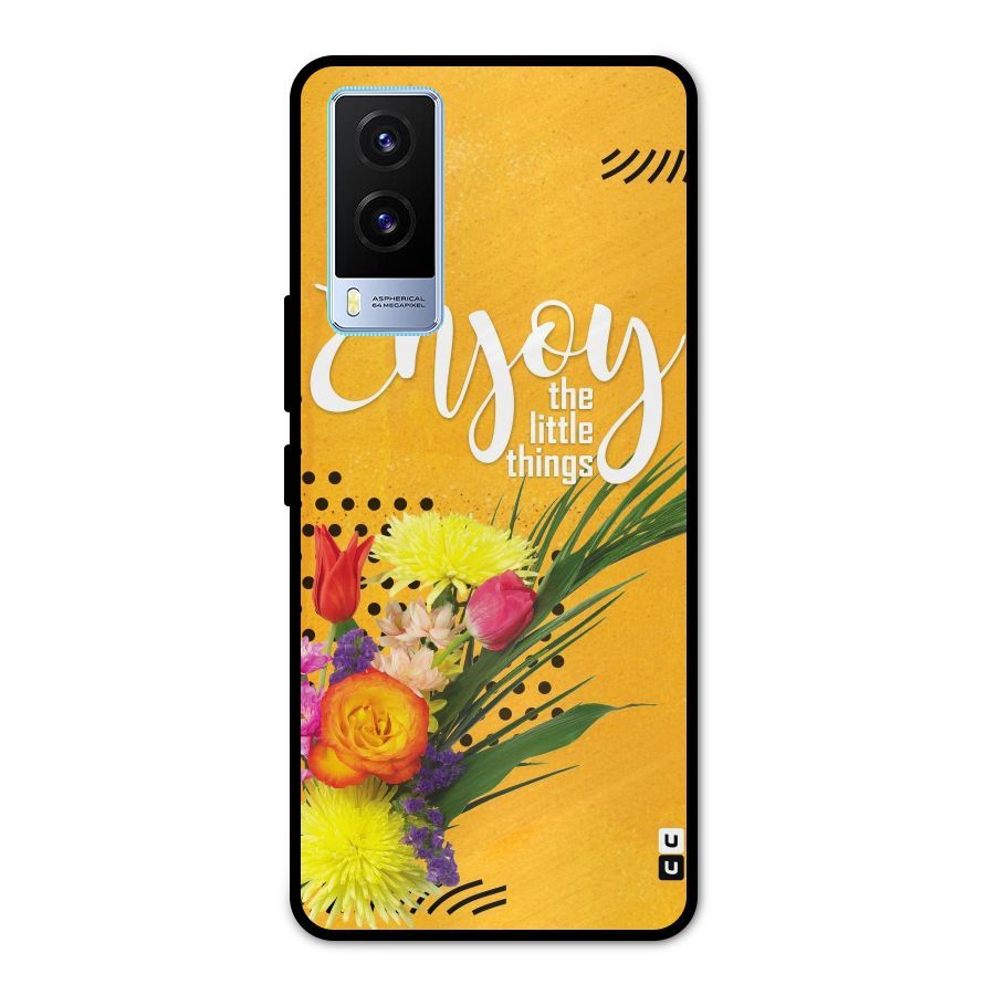 Always Enjoy Little Things Metal Back Case for Vivo V21e 5G