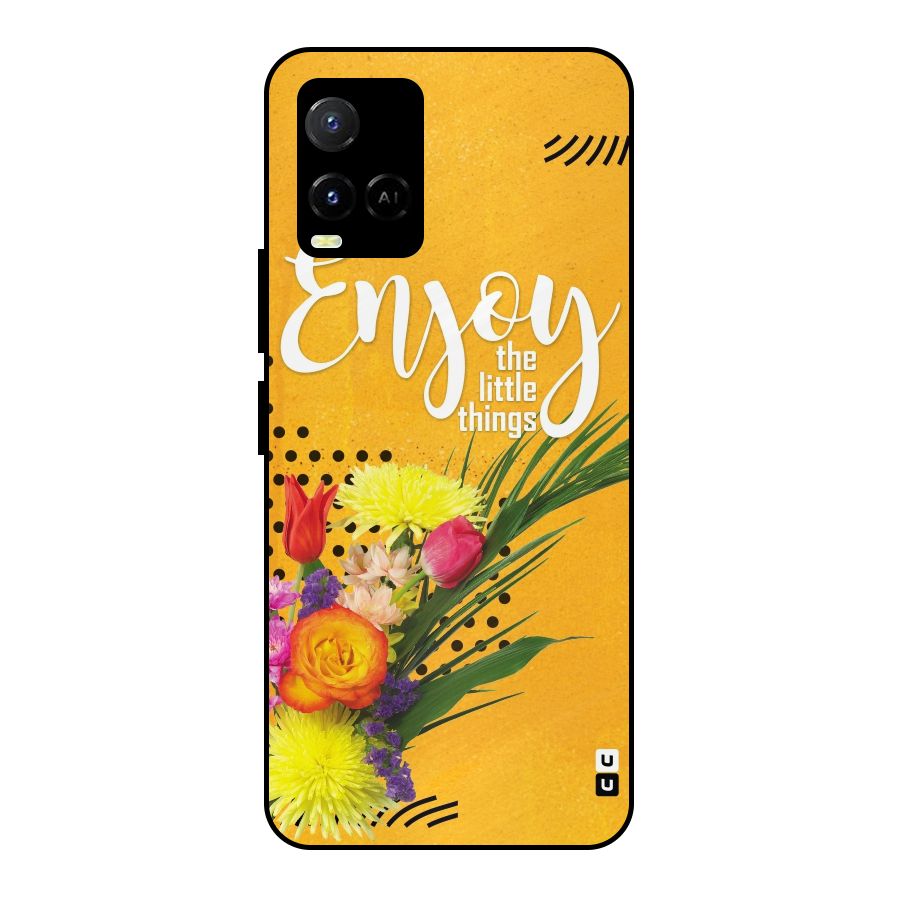 Always Enjoy Little Things Metal Back Case for Vivo Y21T