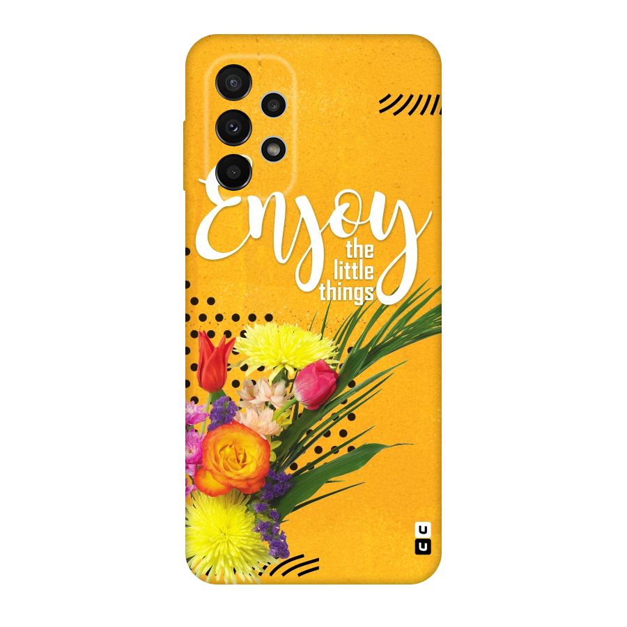 Always Enjoy Little Things Original Polycarbonate Back Case for Galaxy A23