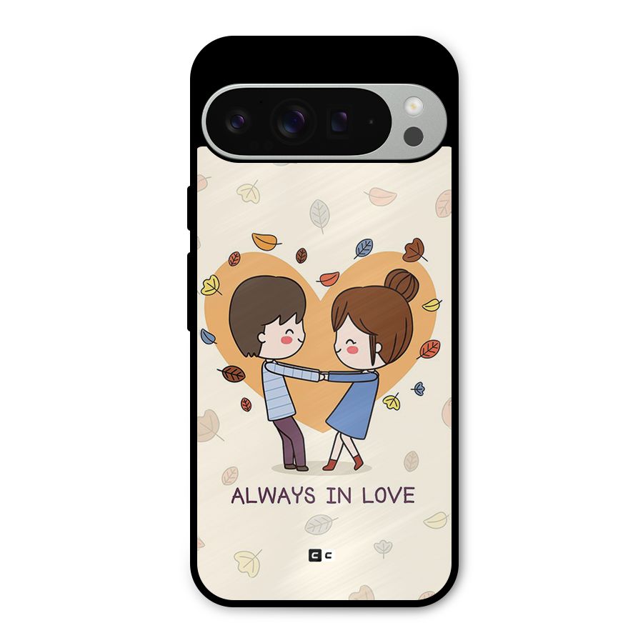 Always In Love Metal Back Case for Google Pixel 9 Pro XL