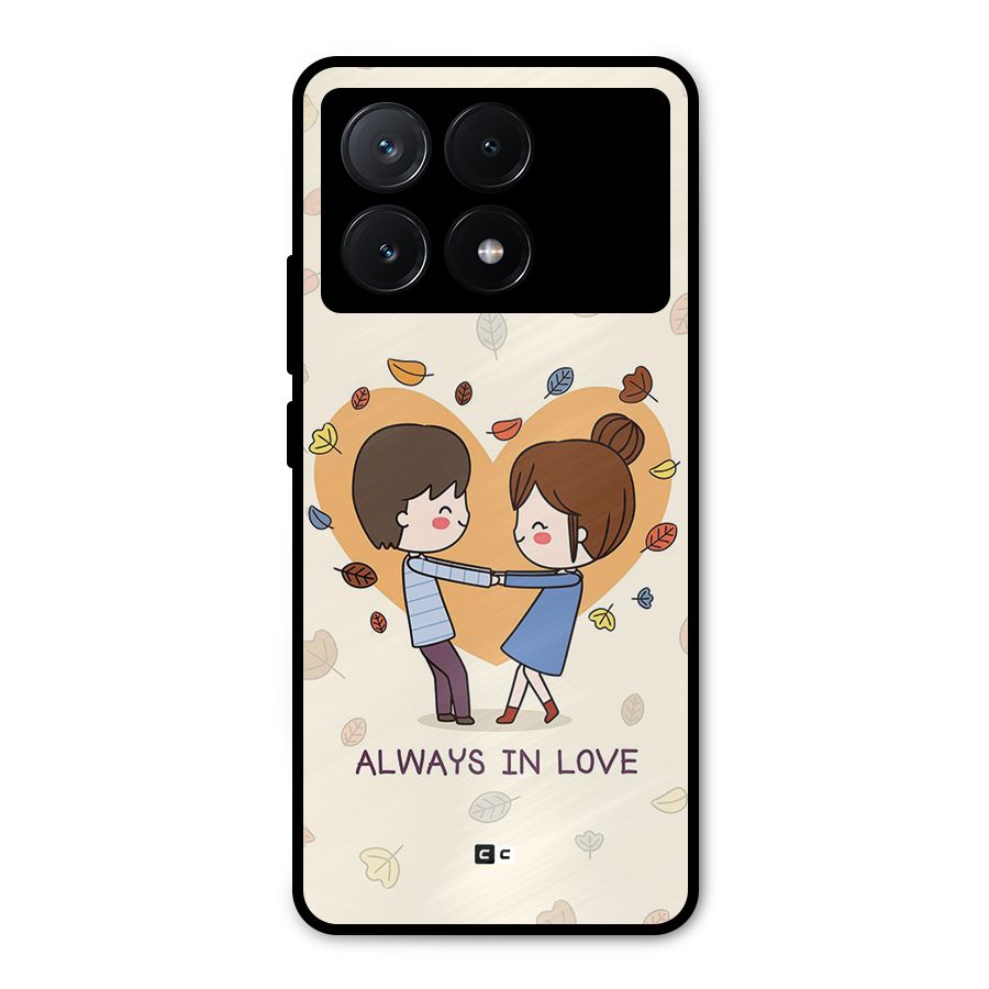 Always In Love Metal Back Case for Poco X6 Pro