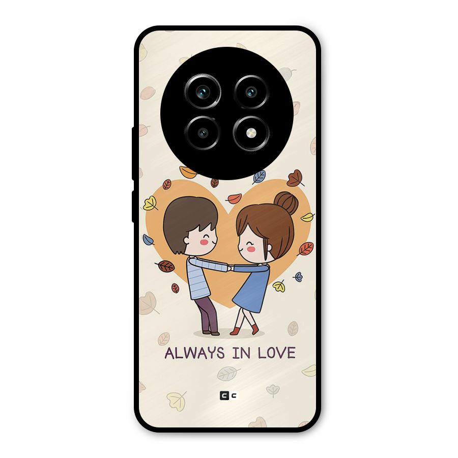 Always In Love Metal Back Case for Realme 13 Pro