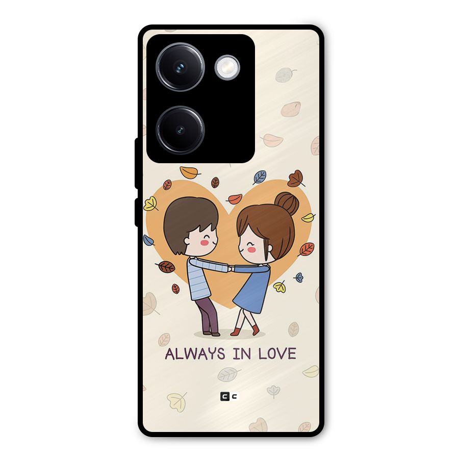 Always In Love Metal Back Case for Vivo Y300 Plus