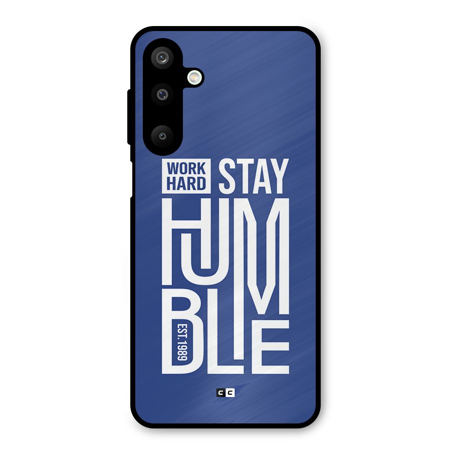 Always Stay Humble Metal Back Case for Galaxy M16