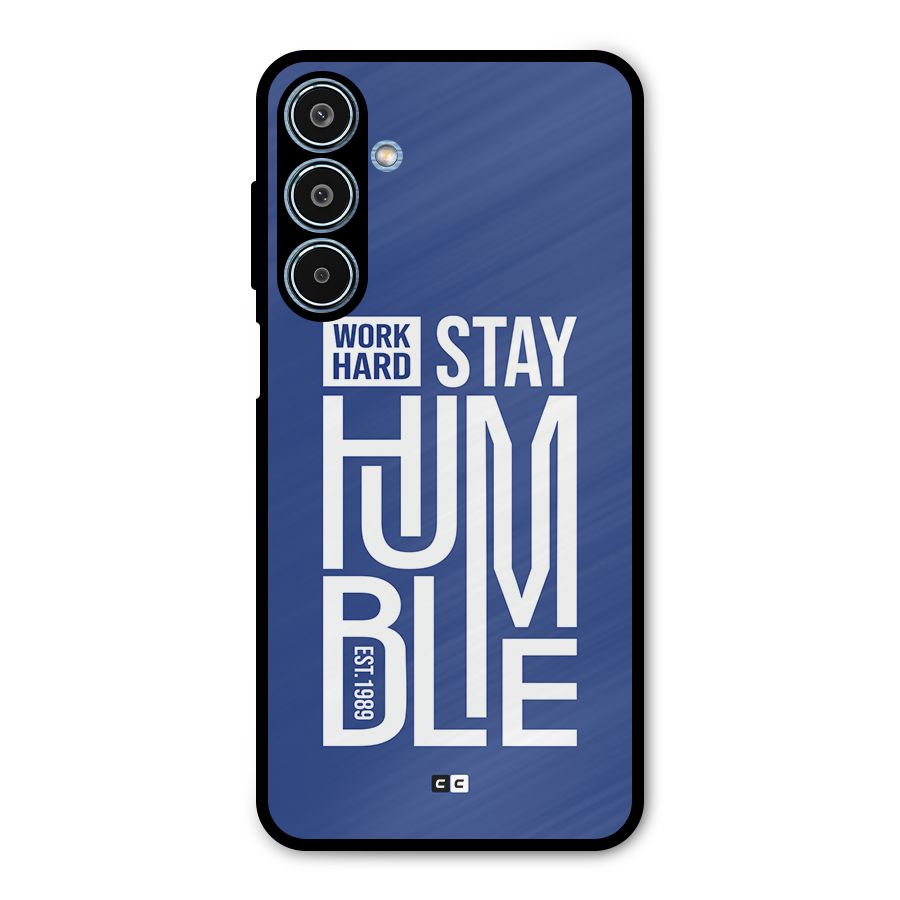Always Stay Humble Metal Back Case for Galaxy M35