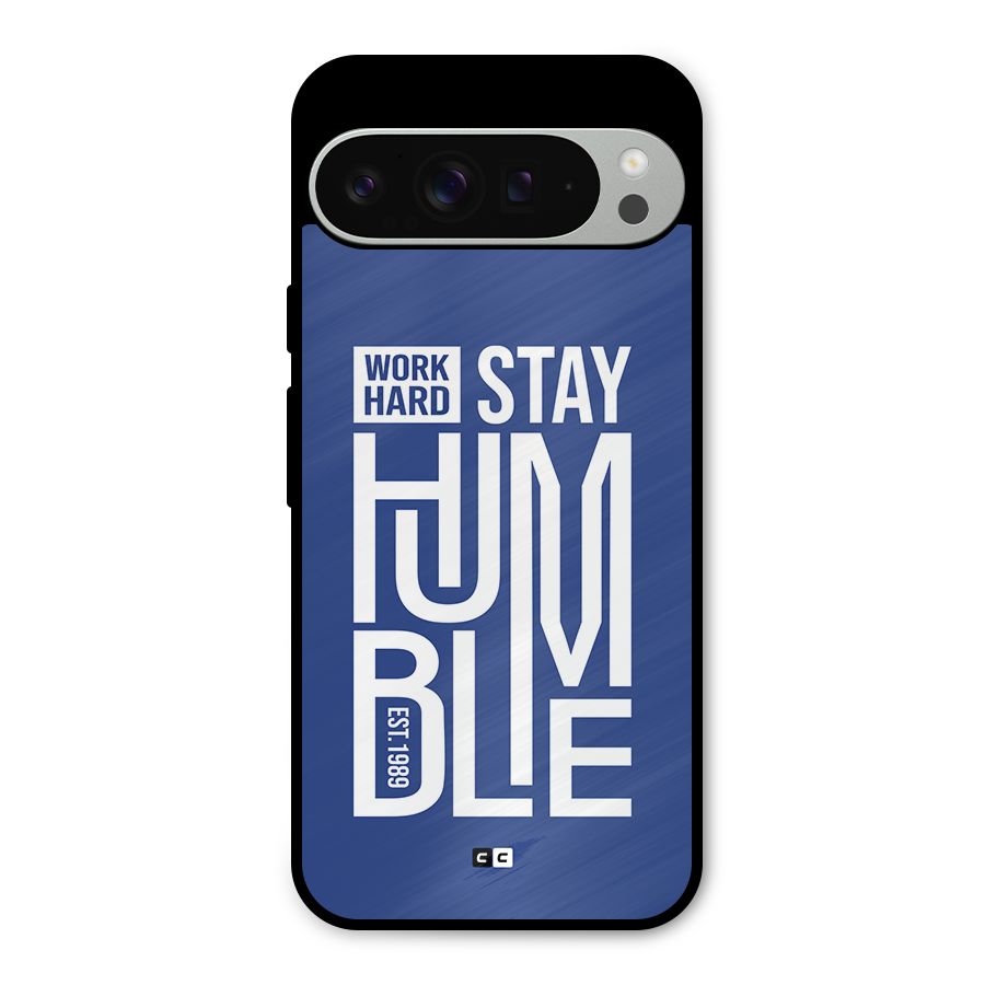 Always Stay Humble Metal Back Case for Google Pixel 9 Pro XL