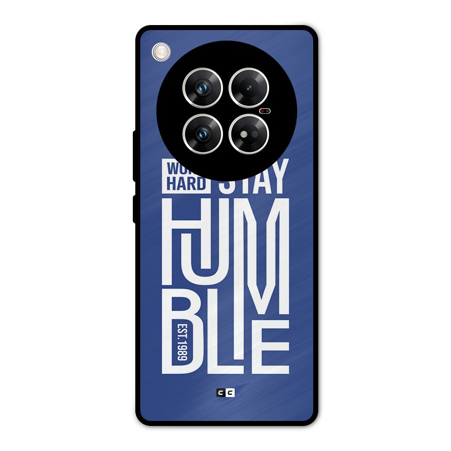 Always Stay Humble Metal Back Case for Infinix Zero 40 5G