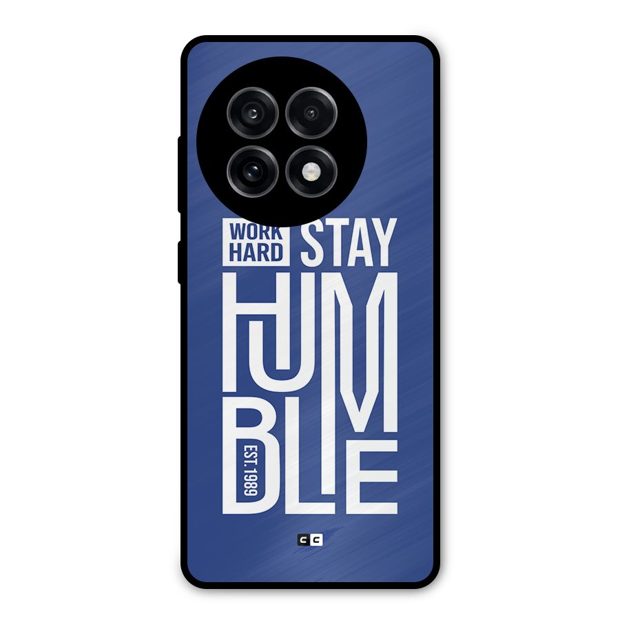 Always Stay Humble Metal Back Case for OnePlus 13R