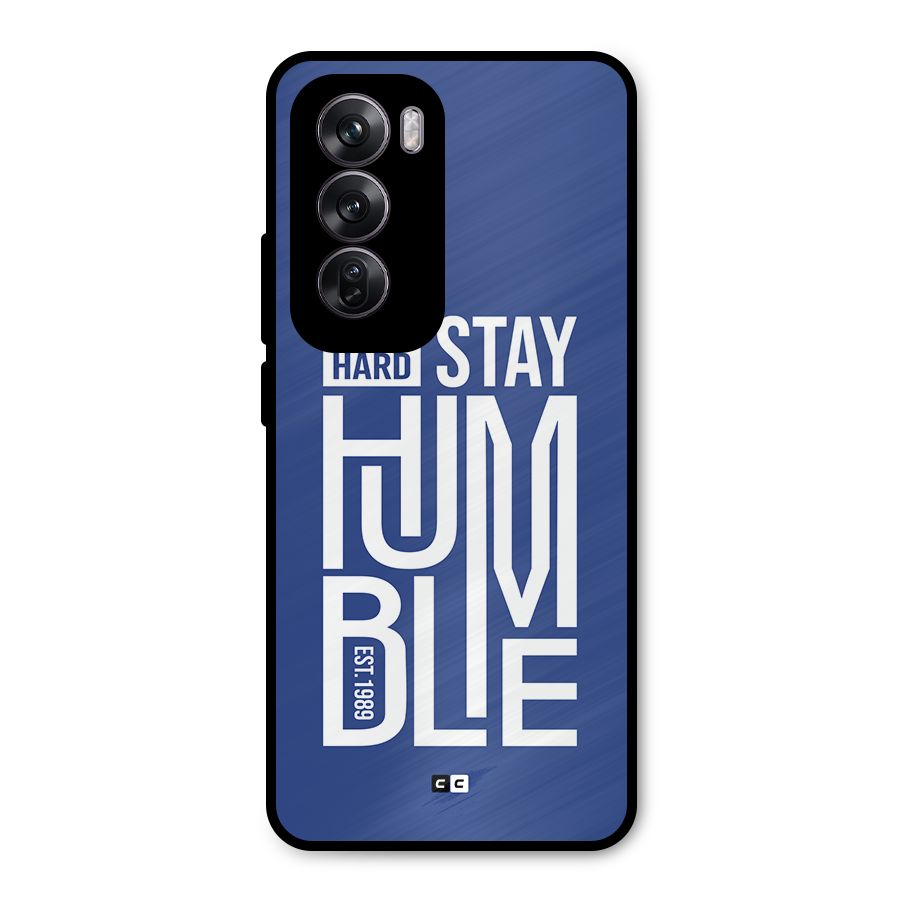 Always Stay Humble Metal Back Case for Oppo Reno12 Pro