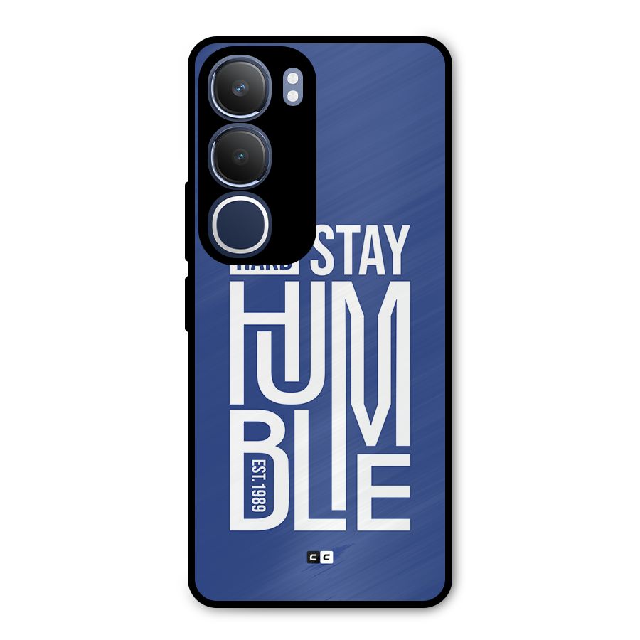 Always Stay Humble Metal Back Case for Vivo Y29