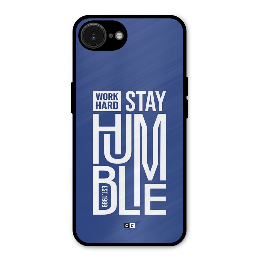 Always Stay Humble Metal Back Case for iPhone 16e