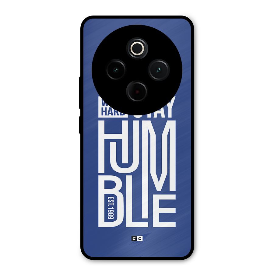 Always Stay Humble Metal Back Case for iQOO Z10