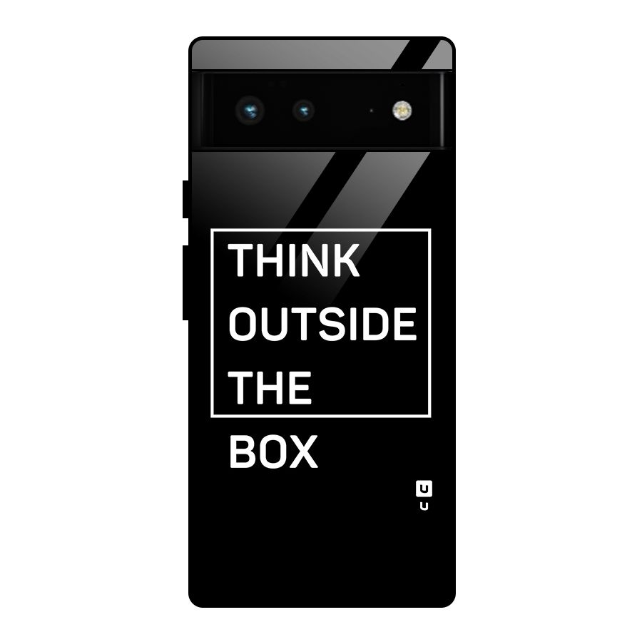 Always Think Outside Glass Back Case for Google Pixel 6