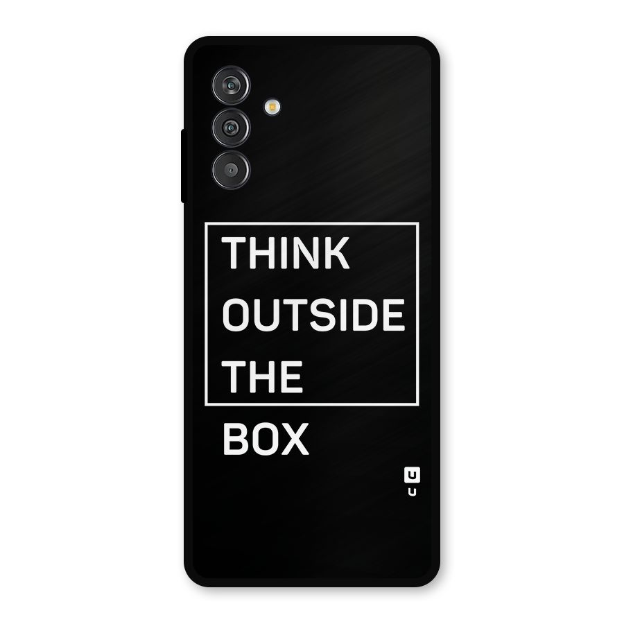 Always Think Outside Metal Back Case for Galaxy F13