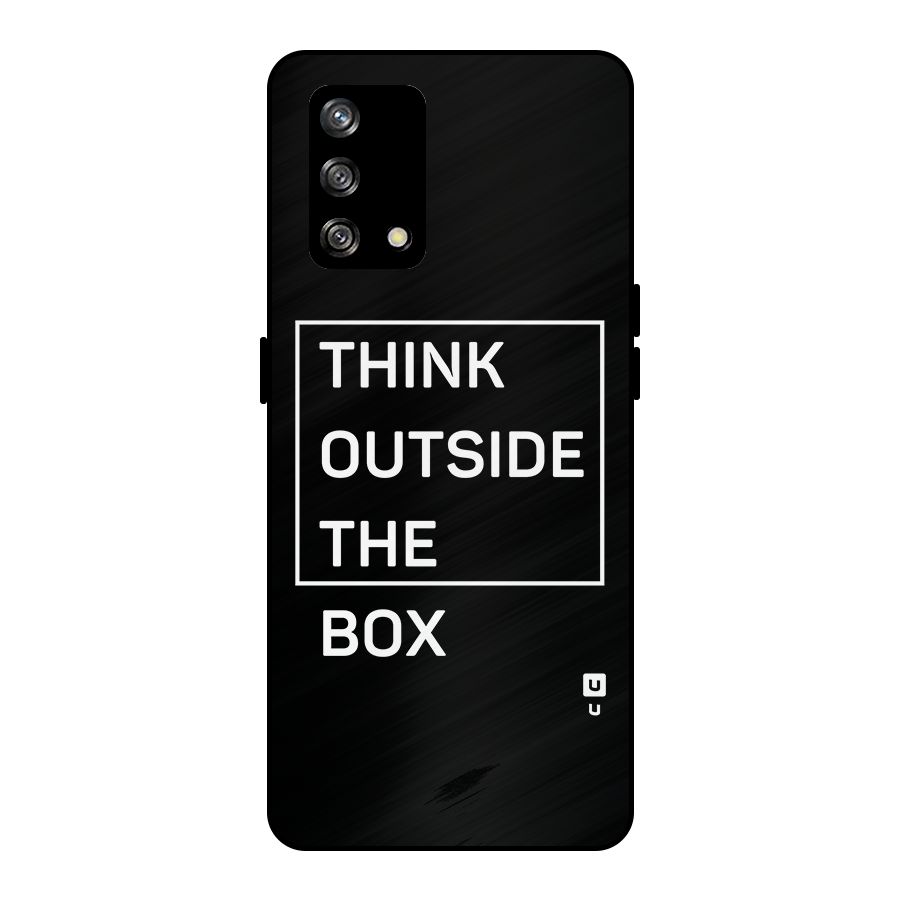 Always Think Outside Metal Back Case for Oppo F19