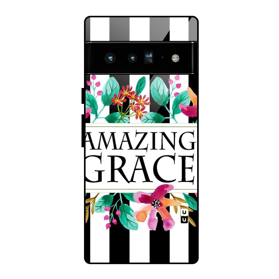 Amazing Grace Glass Back Case for Google Pixel 6 Pro