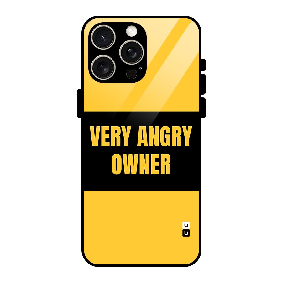 Angry Owner Glass Back Case for iPhone 15 Pro Max