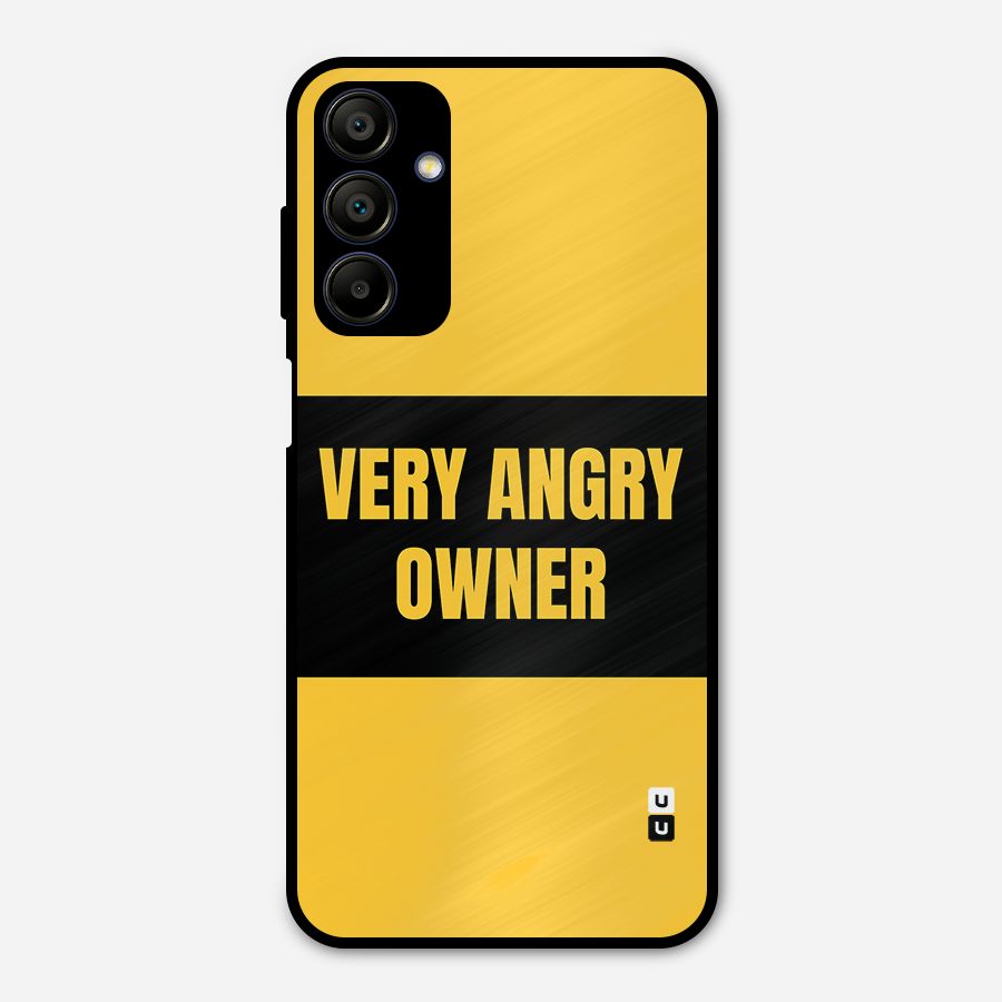 Angry Owner Metal Back Case for Galaxy A15 5G