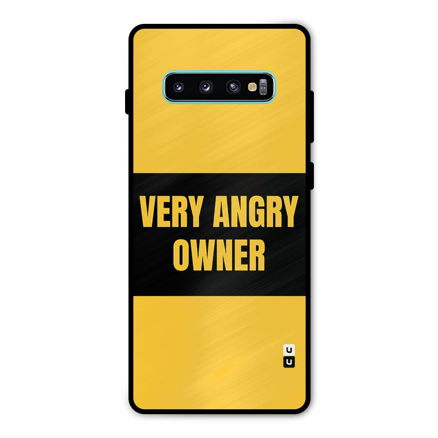 Angry Owner Metal Back Case for Galaxy S10 Plus