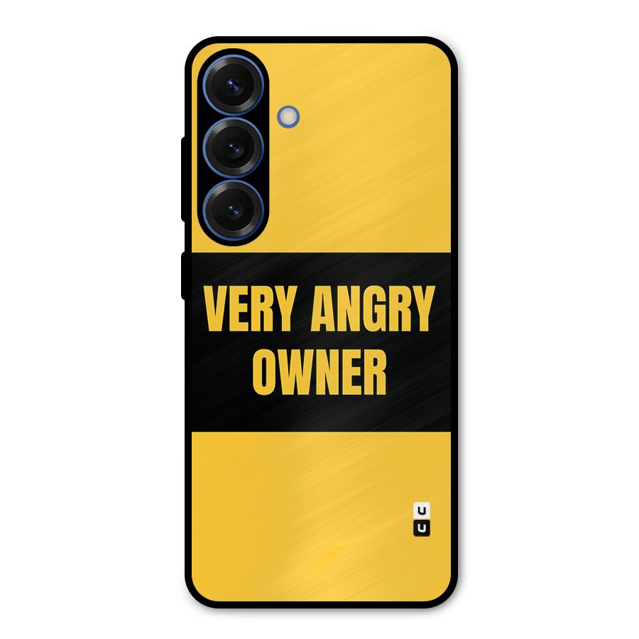 Angry Owner Metal Back Case for Galaxy S25
