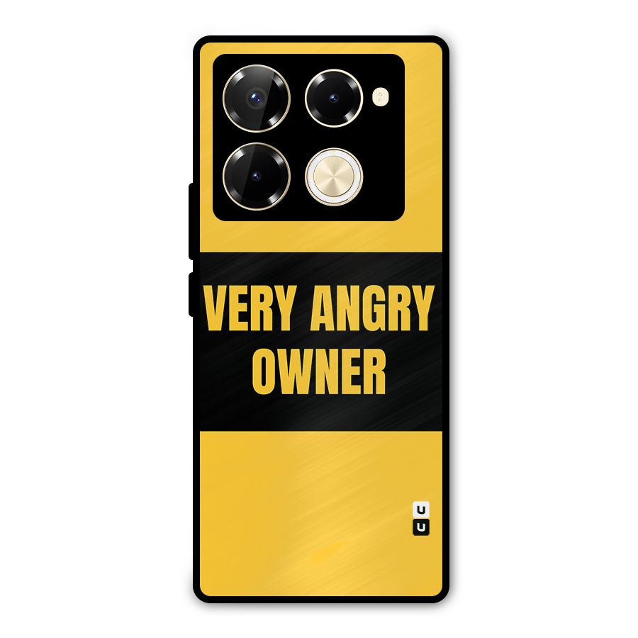 Angry Owner Metal Back Case for Infinix Note 40 Pro Plus