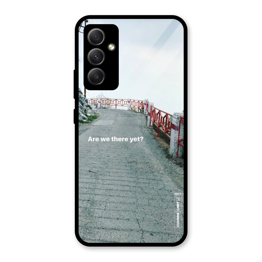 Are We There Yet Glass Back Case for Galaxy A34