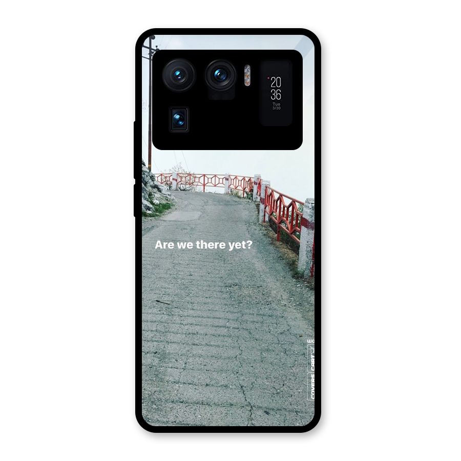 Are We There Yet Glass Back Case for Mi 11 Ultra