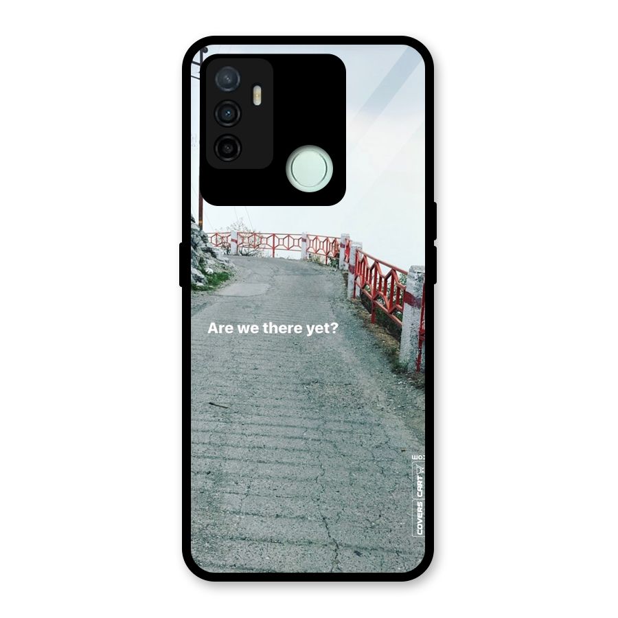 Are We There Yet Glass Back Case for Oppo A53