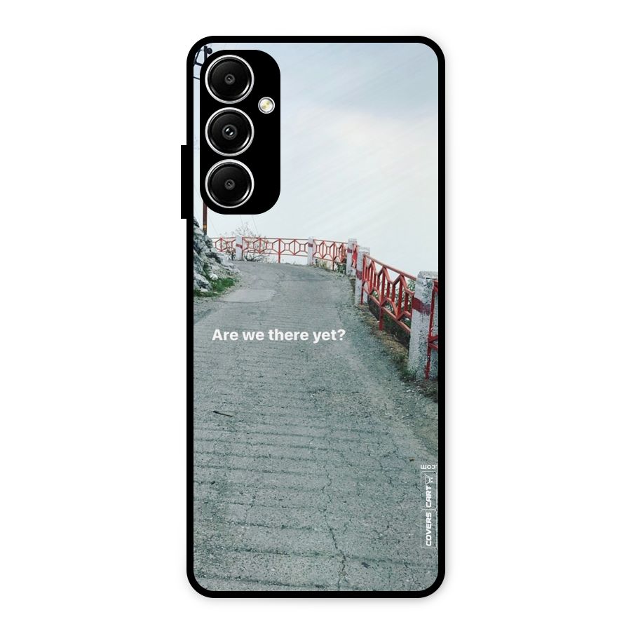 Are We There Yet Metal Back Case for Galaxy A05s