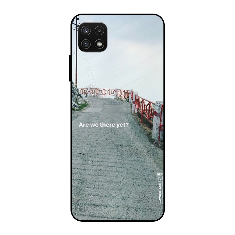 Are We There Yet Metal Back Case for Galaxy A22 5G