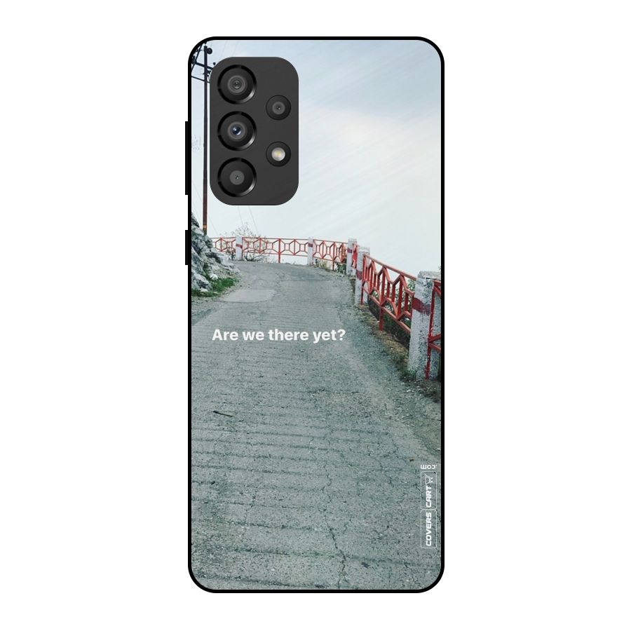 Are We There Yet Metal Back Case for Galaxy A33 5G