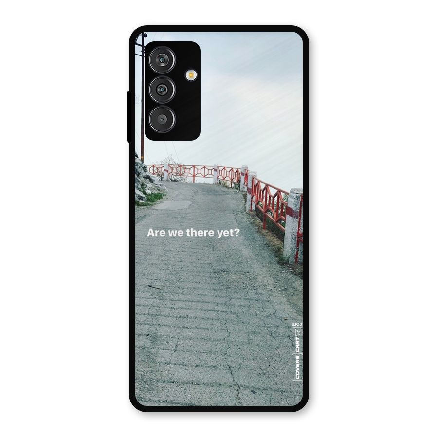 Are We There Yet Metal Back Case for Galaxy F13