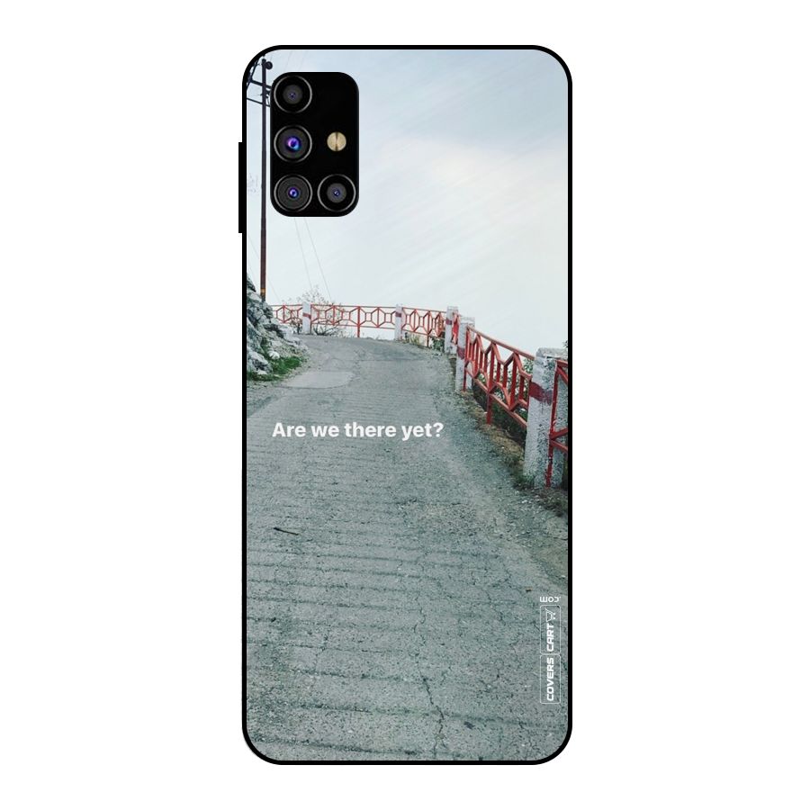 Are We There Yet Metal Back Case for Galaxy M31s