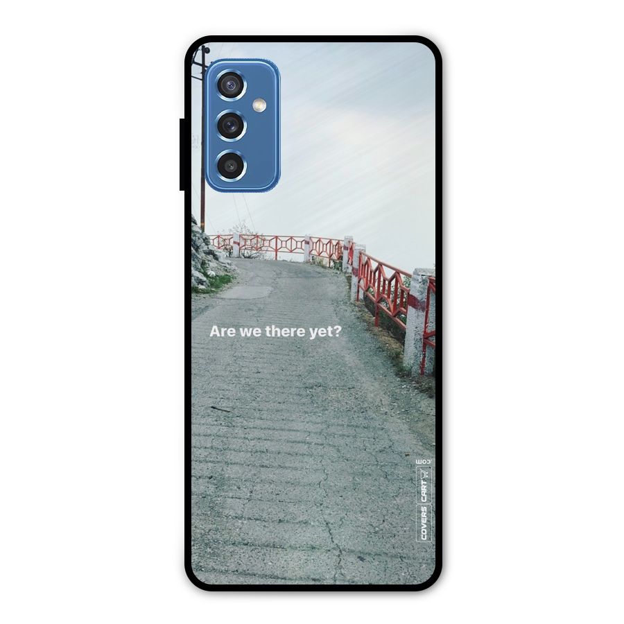 Are We There Yet Metal Back Case for Galaxy M52 5G