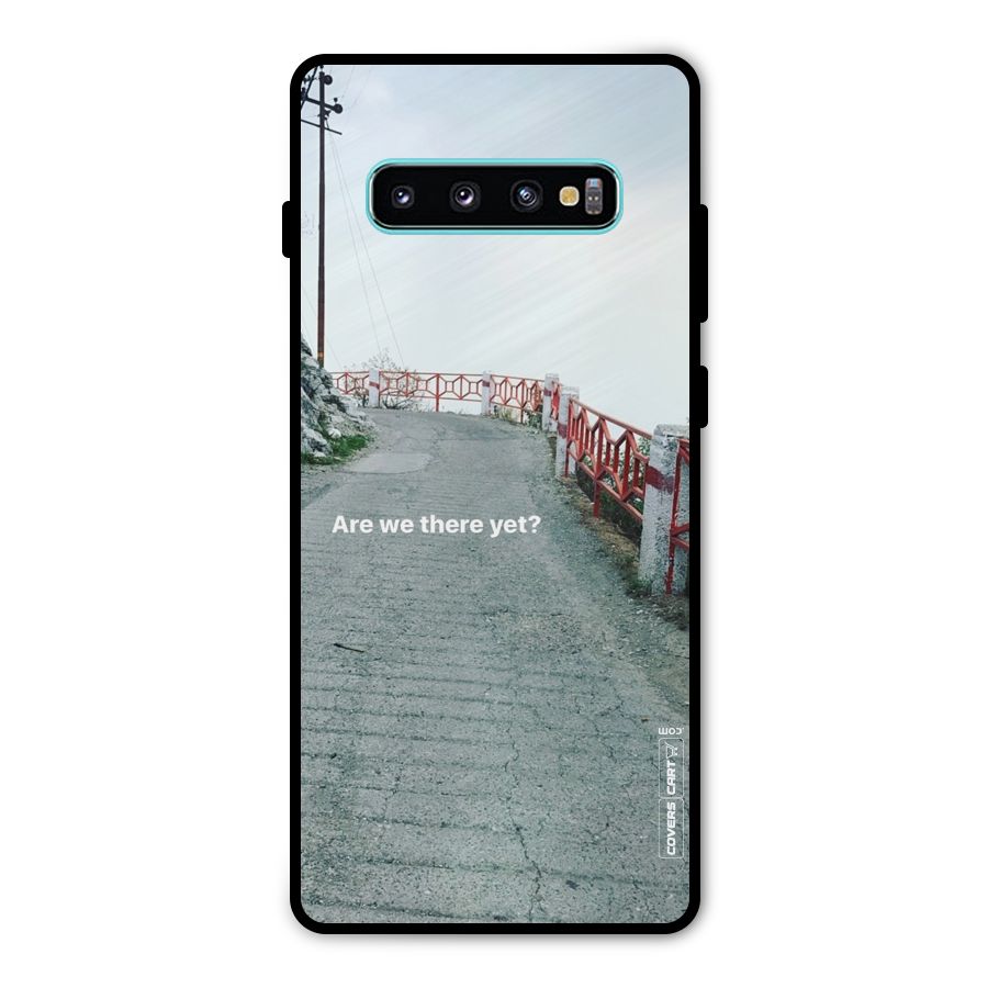 Are We There Yet Metal Back Case for Galaxy S10 Plus