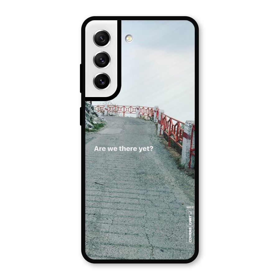 Are We There Yet Metal Back Case for Galaxy S21 FE 5G