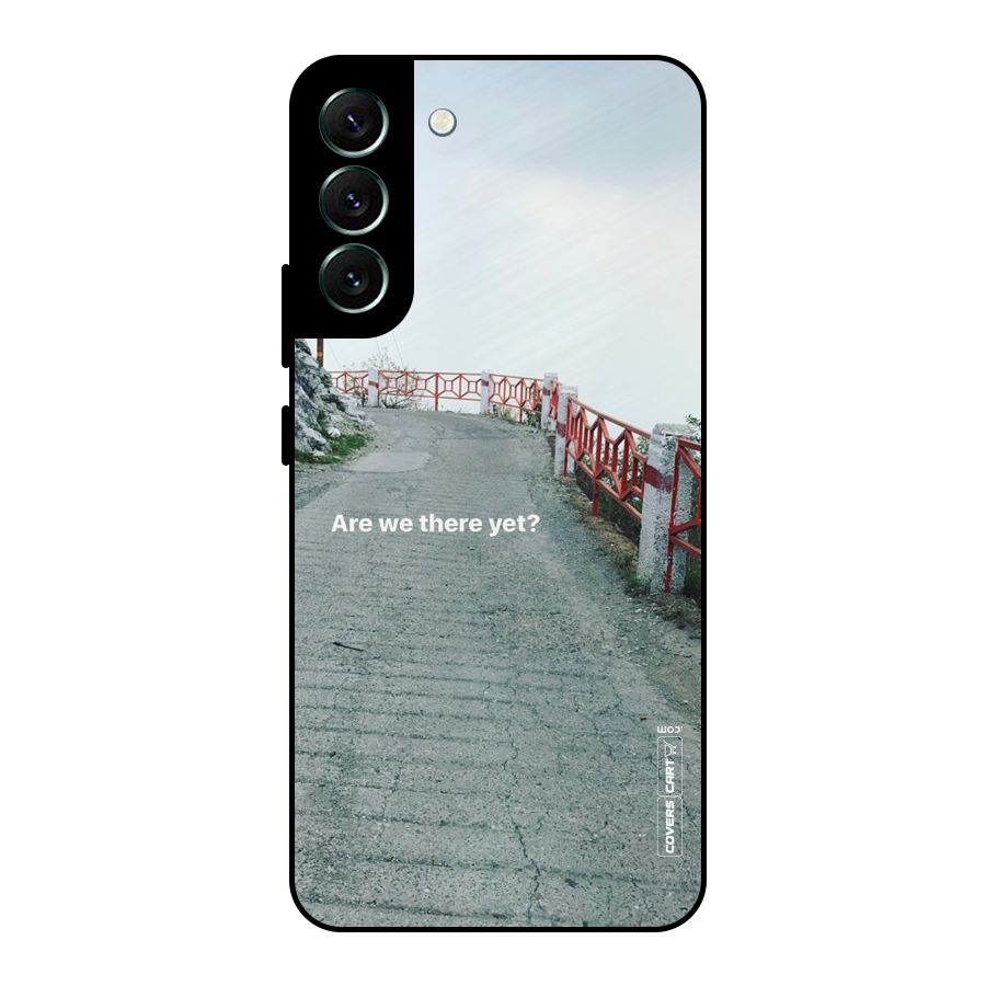 Are We There Yet Metal Back Case for Galaxy S22 Plus 5G