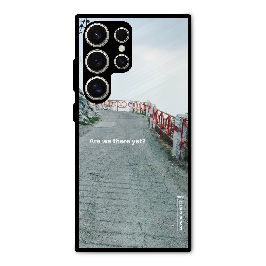 Are We There Yet Metal Back Case for Galaxy S24 Ultra