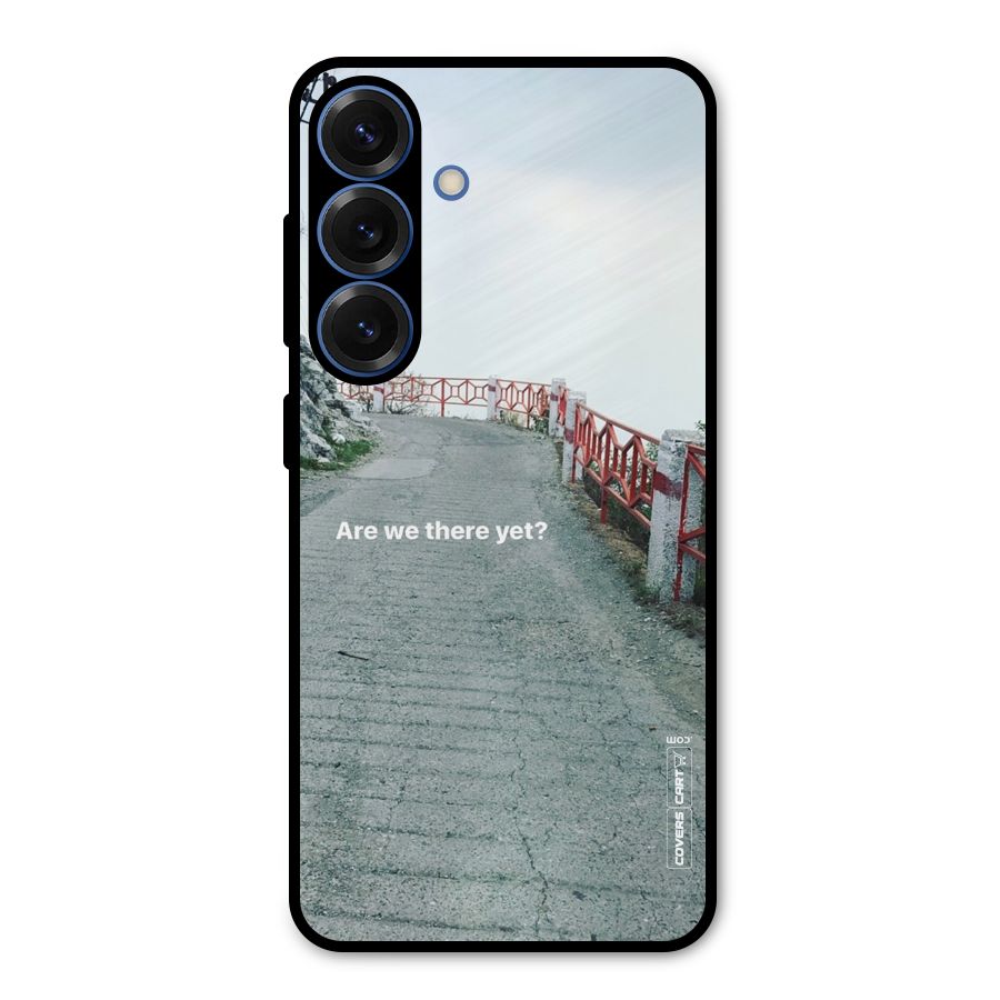 Are We There Yet Metal Back Case for Galaxy S25