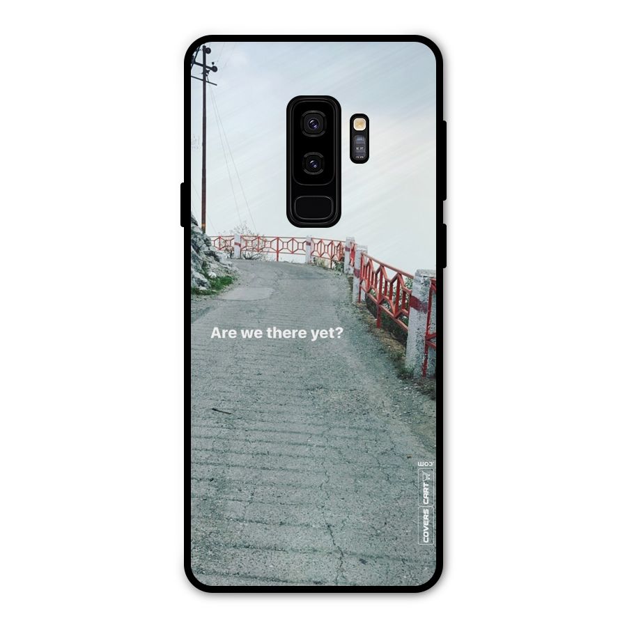 Are We There Yet Metal Back Case for Galaxy S9 Plus