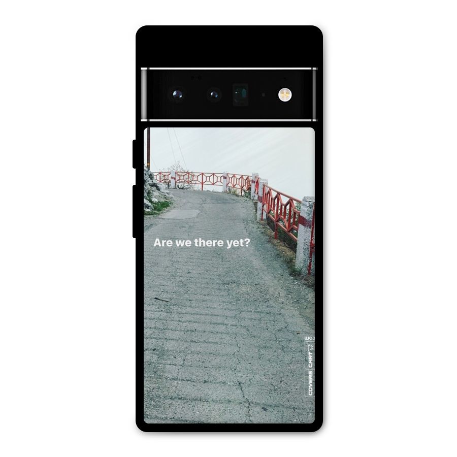 Are We There Yet Metal Back Case for Google Pixel 6 Pro