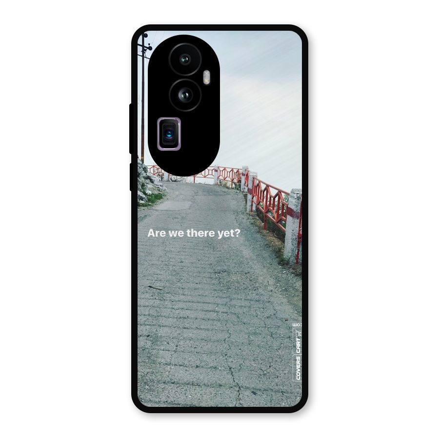 Are We There Yet Metal Back Case for Oppo Reno10 Pro Plus