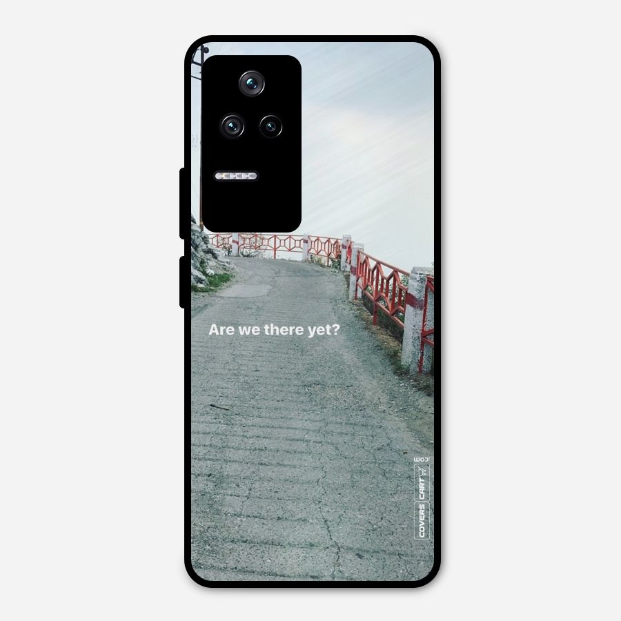 Are We There Yet Metal Back Case for Poco F4 5G